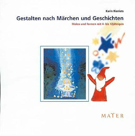 Gestalten nach Märchen und Geschichten