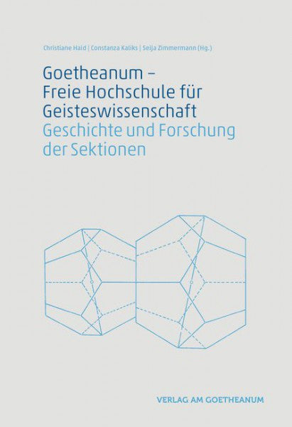 Goetheanum – Die Freie Hochschule für Geisteswissenschaft: Geschichte und Forschung der Sektionen