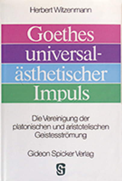 Goethes universalästhetischer Impuls