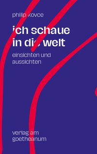 Ich schaue in die Welt