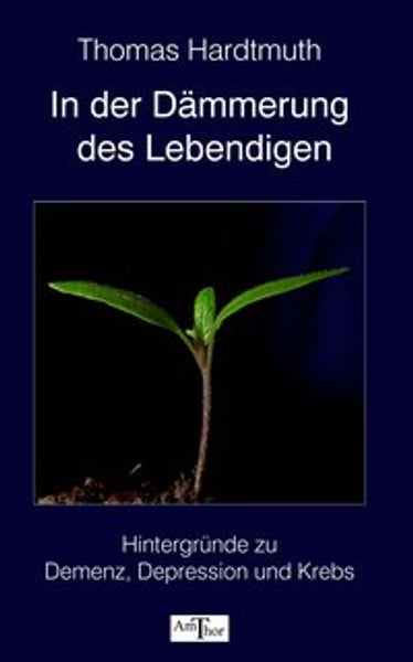 In der Dämmerung des Lebendigen