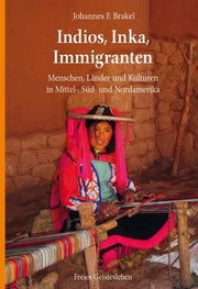 Indios, Inka, Immigranten