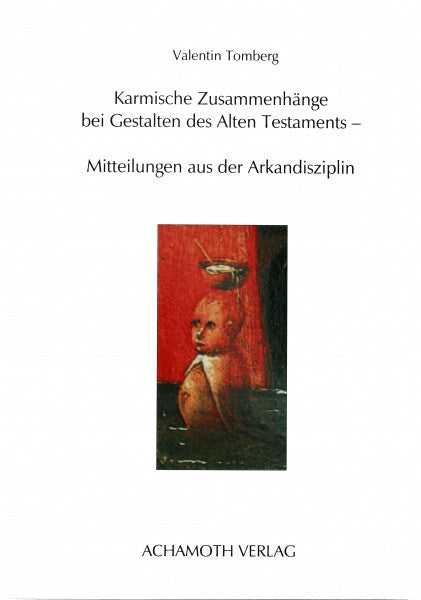 Karmische Zusammenhänge bei Gestalten des Alten Testaments