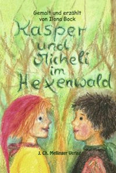 Kasper und Micheli im Hexenwald
