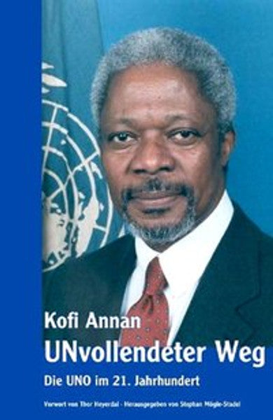 Kofi Annan - UNvollendeter Weg