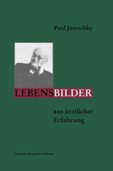 Lebensbilder aus ärztlicher Erfahrung