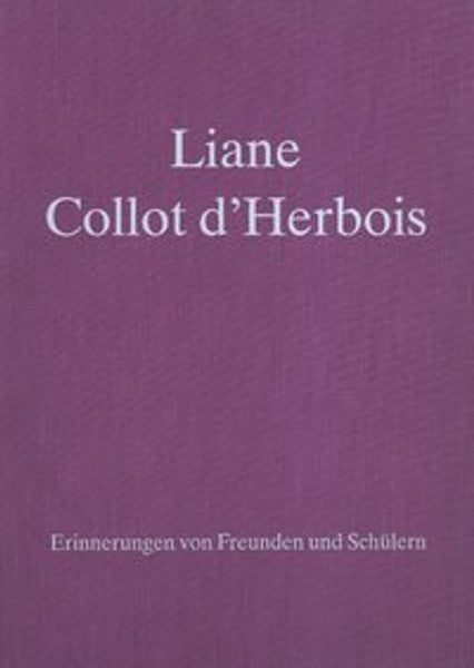 Liane Collot d'Herbois - Erinnerungen von Freunden und Schülern