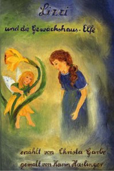 Lizzi und die Gewächshaus-Elfe