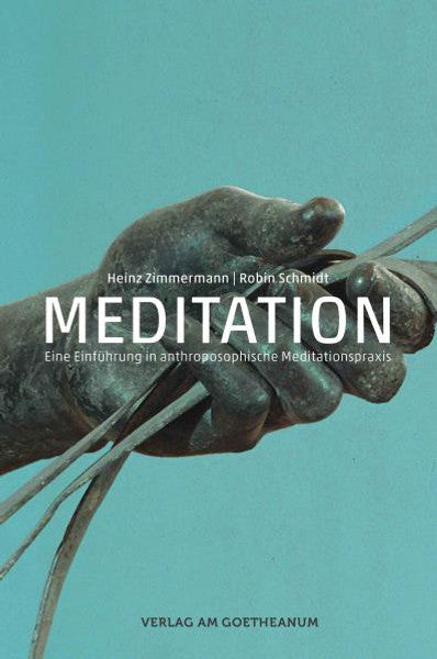 Meditation - Einführung in anthroposophische Meditationspraxis