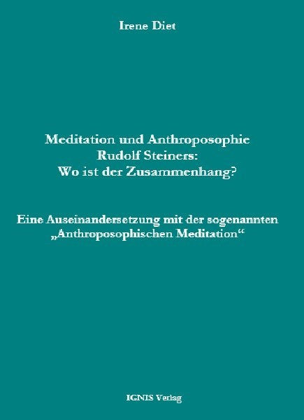 Meditation und Anthroposophie Rudolf Steiners: Wo ist der Zusammenhang?