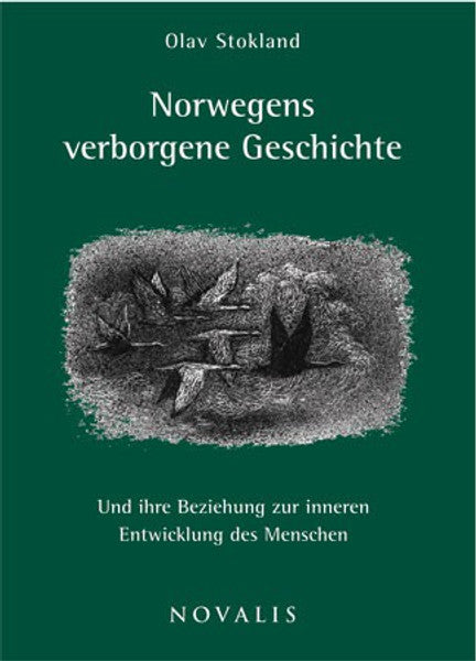 Norwegens verborgene Geschichte: Und ihre Beziehung zur inneren Entwicklung des Menschen