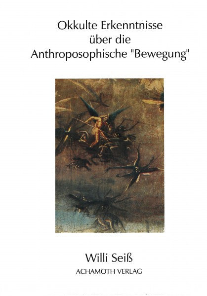 Okkulte Erkenntnisse über die Anthroposophische "Bewegung"