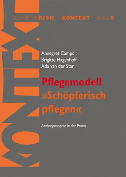 Pflegemodell "Schöpferisch pflegen": Anthroposophie in der Praxis