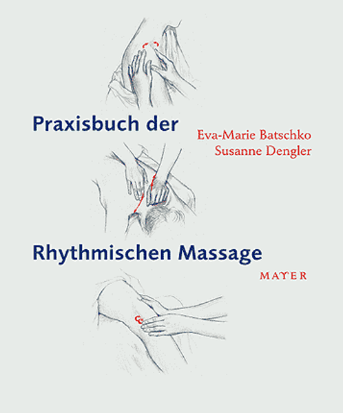 Praxisbuch der Rhythmischen Massage