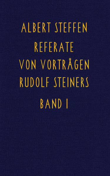 Referate von Vorträgen Rudolf Steiners Band I