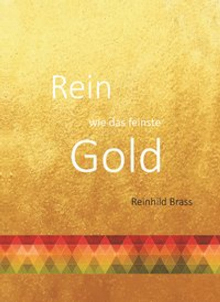 Rein wie das feinste Gold