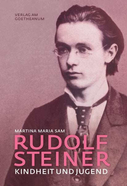 Rudolf Steiner: Kindheit und Jugend (1861-1884)