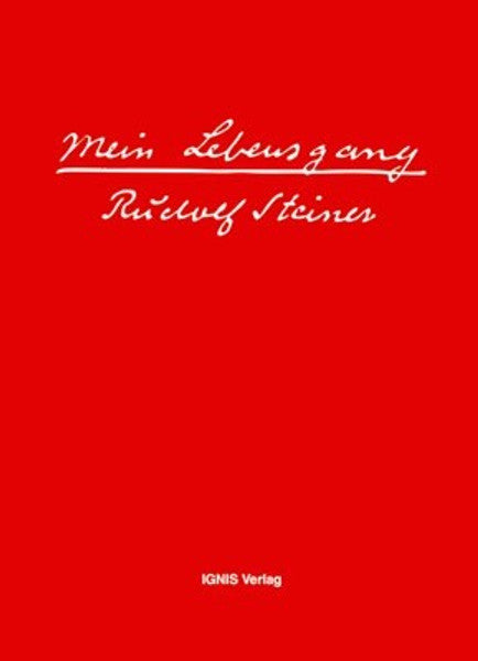 Rudolf Steiner: Mein Lebensgang
