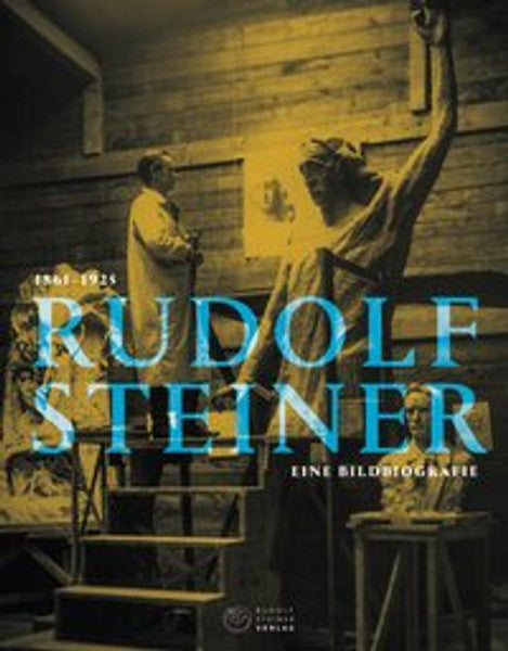 Rudolf Steiner 1861 - 1925