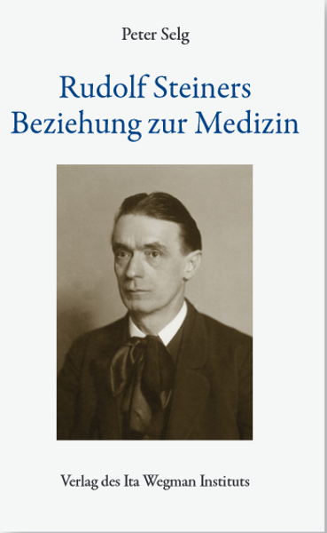 Rudolf Steiners Beziehung zur Medizin