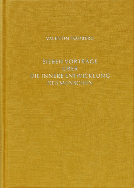 Sieben Vorträge über die innere Entwicklung des Menschen