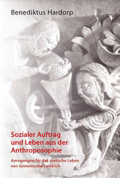 Sozialer Auftrag und Leben aus Anthroposophie