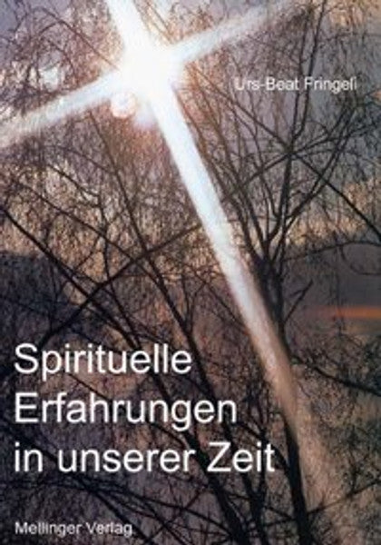 Spirituelle Erfahrungen in unserer Zeit