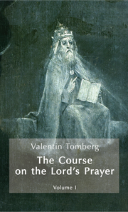 The Course on the Lord's Prayer _x0096_ Volume I