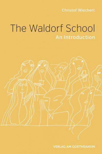 The Waldorf School: An Introduction