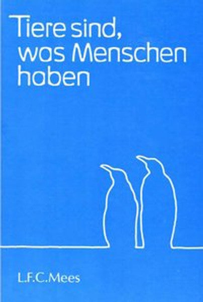 Tiere sind, was Menschen haben