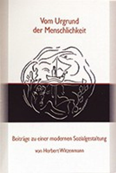 Vom Urgrund der Menschlichkeit