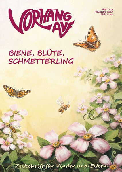 Vorhang Auf Heft Nr. 118 - Biene, Blüte, Schmetterling