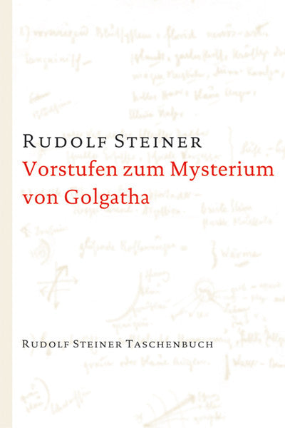 Vorstufen zum Mysterium von Golgatha