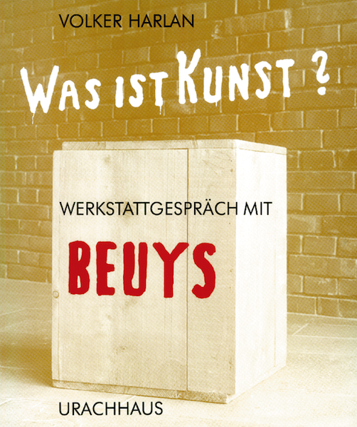 Was ist Kunst? Werkstattgespräch mit Beuys