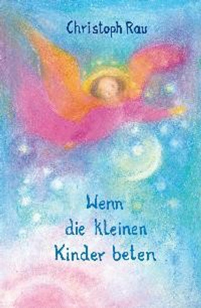 Wenn die kleinen Kinder beten