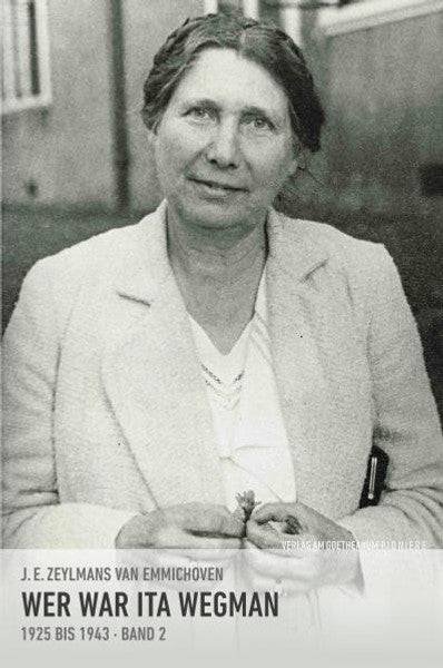 Wer war Ita Wegman - Bd. 2 - 1925 - 1943