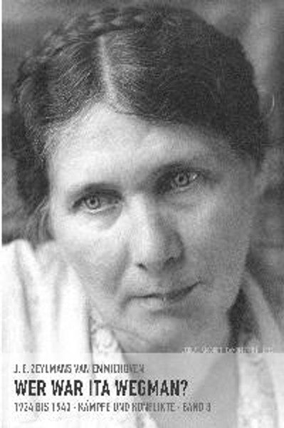 Wer war Ita Wegman - Bd. 3 - 1924 - 1943