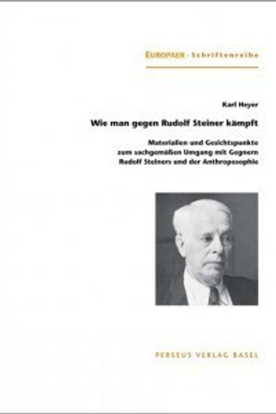 Wie man gegen Rudolf Steiner kämpft