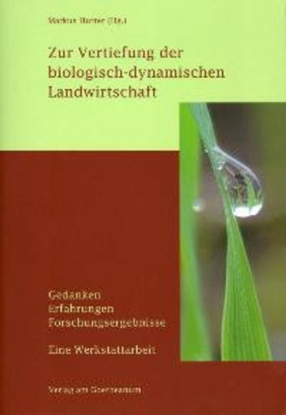 Zur Vertiefung der biologisch-dynamischen Landwirtschaft