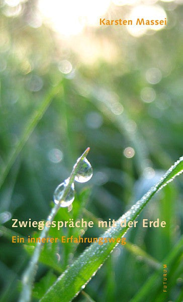 Zwiegespräche mit der Erde