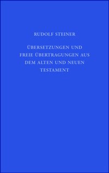 Übersetzungen und freie Übertragungen aus dem Alten und Neuen Testament