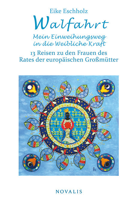 Walfahrt – Mein Einweihungsweg in die weibliche Kraft.