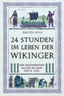 24 Stunden im Leben der Wikinger