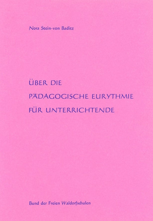 Über die Pädagogische Eurythmie für Unterrichtende